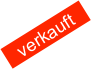 verkauft