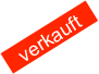 verkauft
